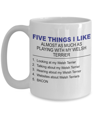Five Thing I Like About My Welsh Terrier - Dogs Make Me Happy - 3