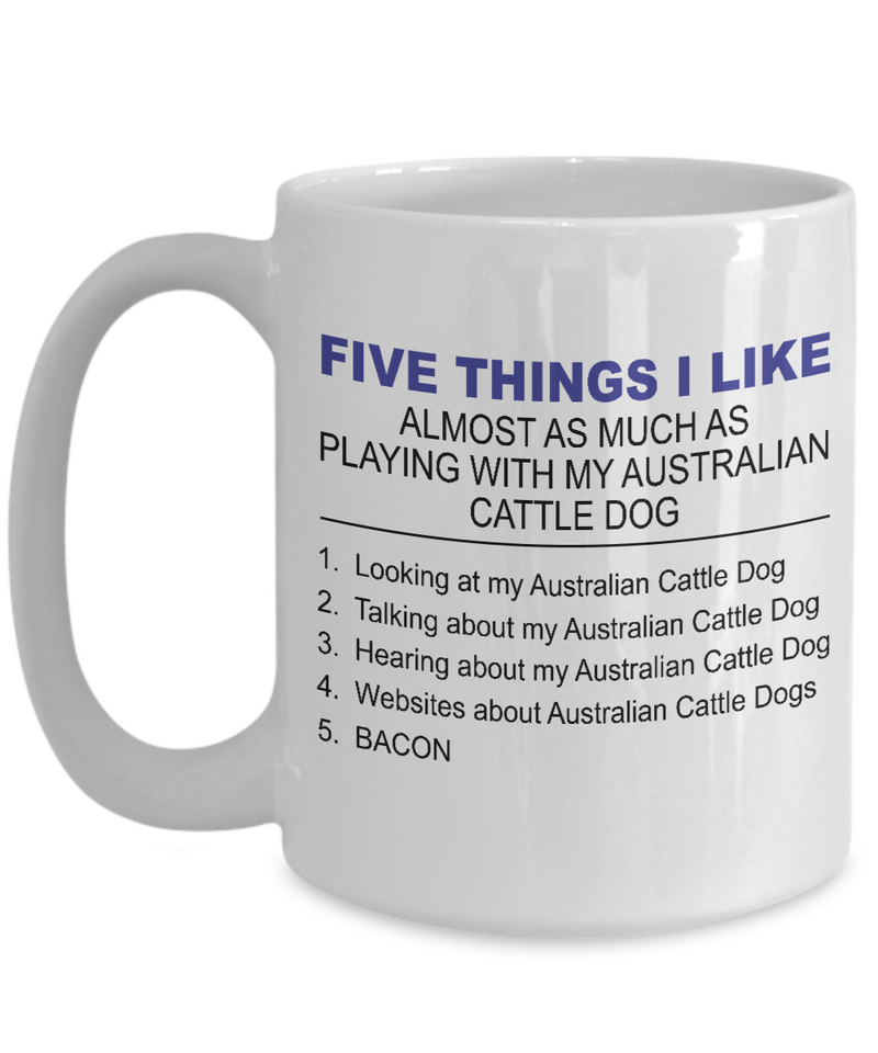 Five Thing I Like About My Australian Cattle Dog - Dogs Make Me Happy - 3