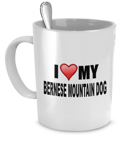 I Love My Bernese Mountain Dog - Dogs Make Me Happy - 1