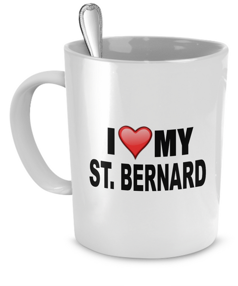 I Love My St. Bernard - Dogs Make Me Happy - 1