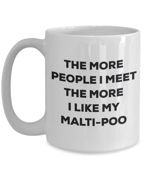 The more people I meet the more I like my Malti-poo Mug