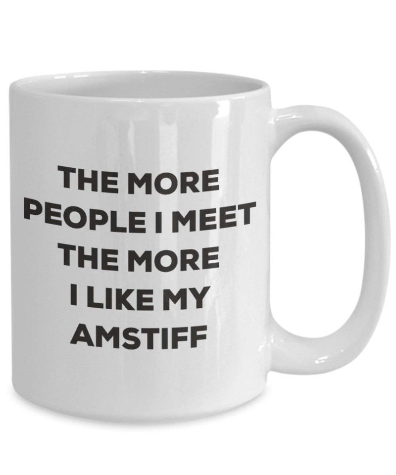 The more people I meet the more I like my Amstiff Mug (15oz)