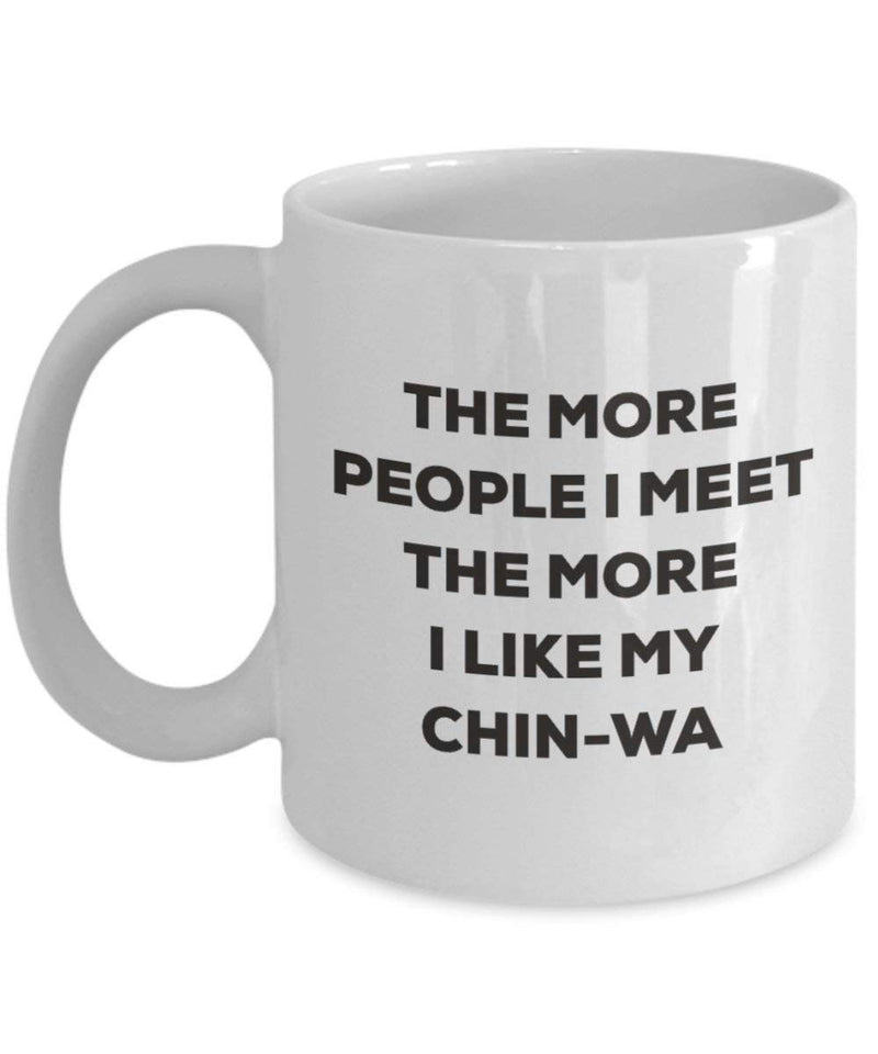 The more people I meet the more I like my Chin-wa Mug