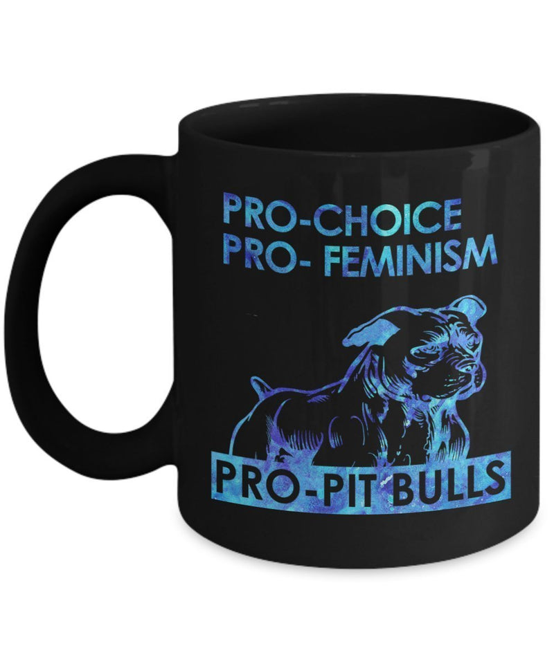 PRO-Choice- Feminism- Pit bulls unique Coffee mug gifts idea