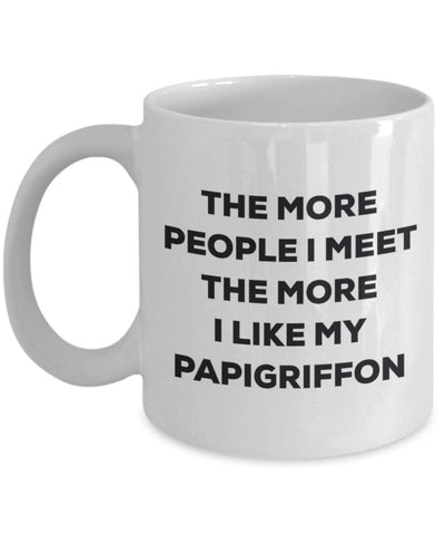 The more people I meet the more I like my Papigriffon Mug