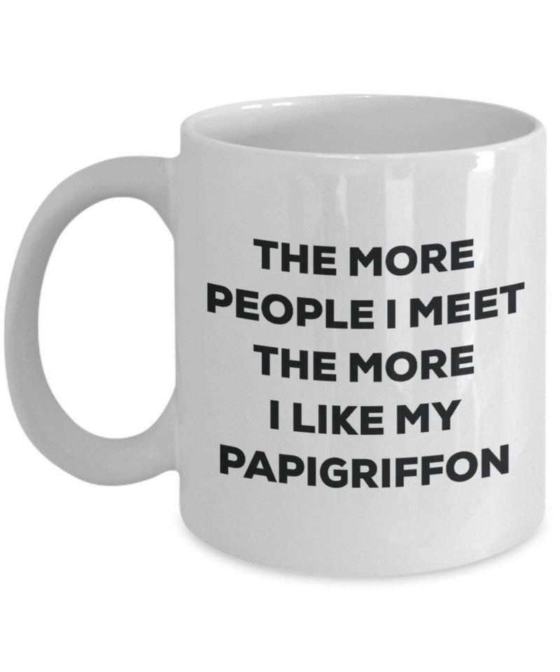 The more people I meet the more I like my Papigriffon Mug