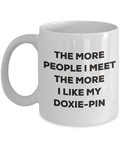 The More People I Meet The More I Like My Doxie-pin Mug