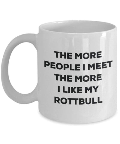 The more people I meet the more I like my Rottbull Mug