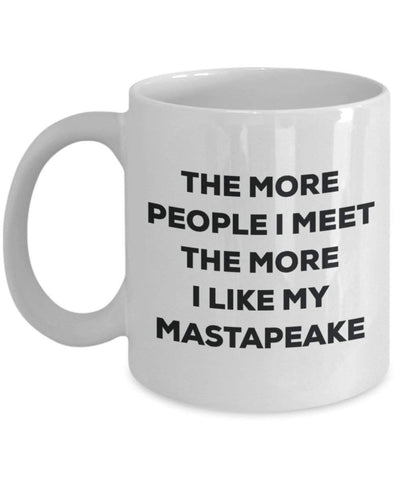 The more people I meet the more I like my Mastapeake Mug