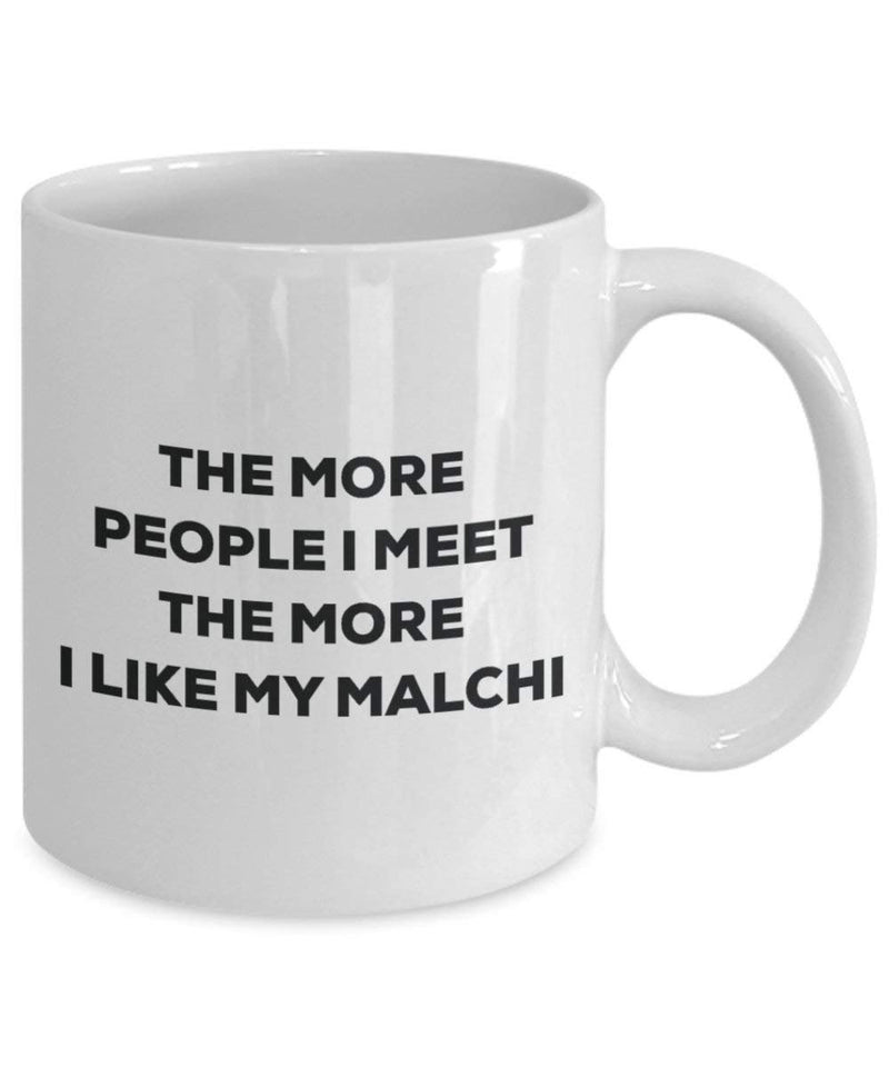 The more people I meet the more I like my Malchi Mug