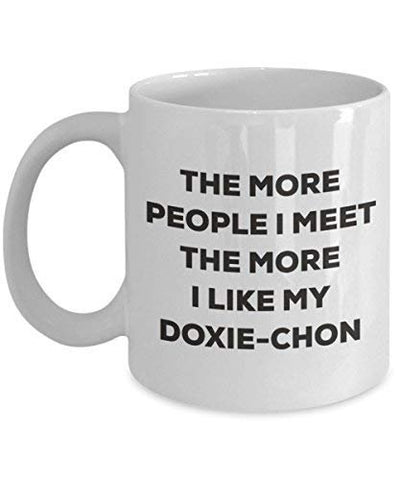 The More People I Meet The More I Like My Doxie-chon Mug