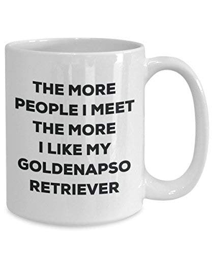 The More People I Meet The More I Like My Goldenapso Retriever Mug