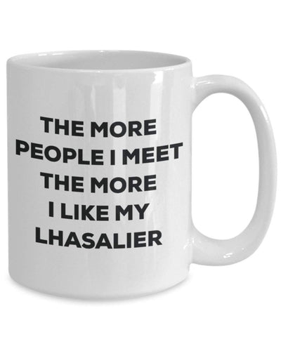The more people I meet the more I like my Lhasalier Mug