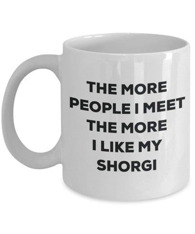 The more people I meet the more I like my Shorgi Mug