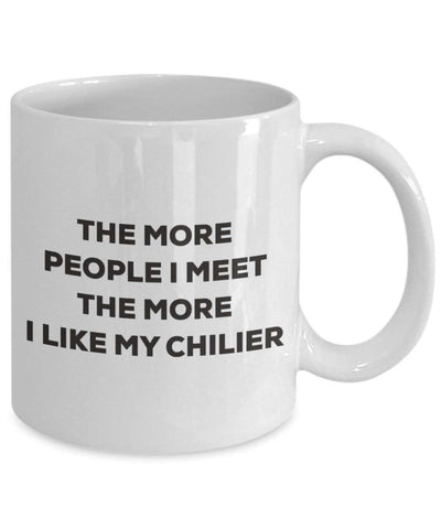 The more people I meet the more I like my Chilier Mug