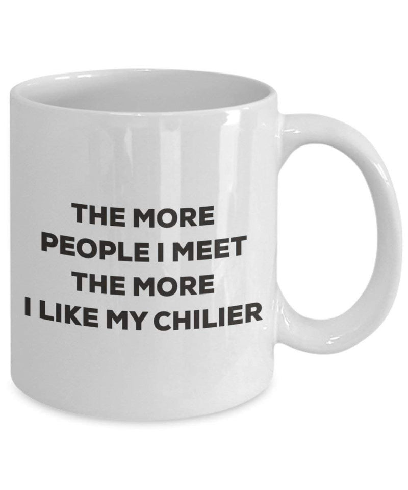 The more people I meet the more I like my Chilier Mug