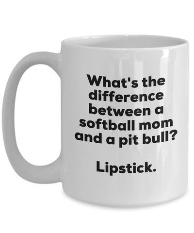 Gift for Softball Mom - Difference Between a Softball Mom and a Pit Bull Mug - Lipstick - Christmas Birthday Gag Gifts