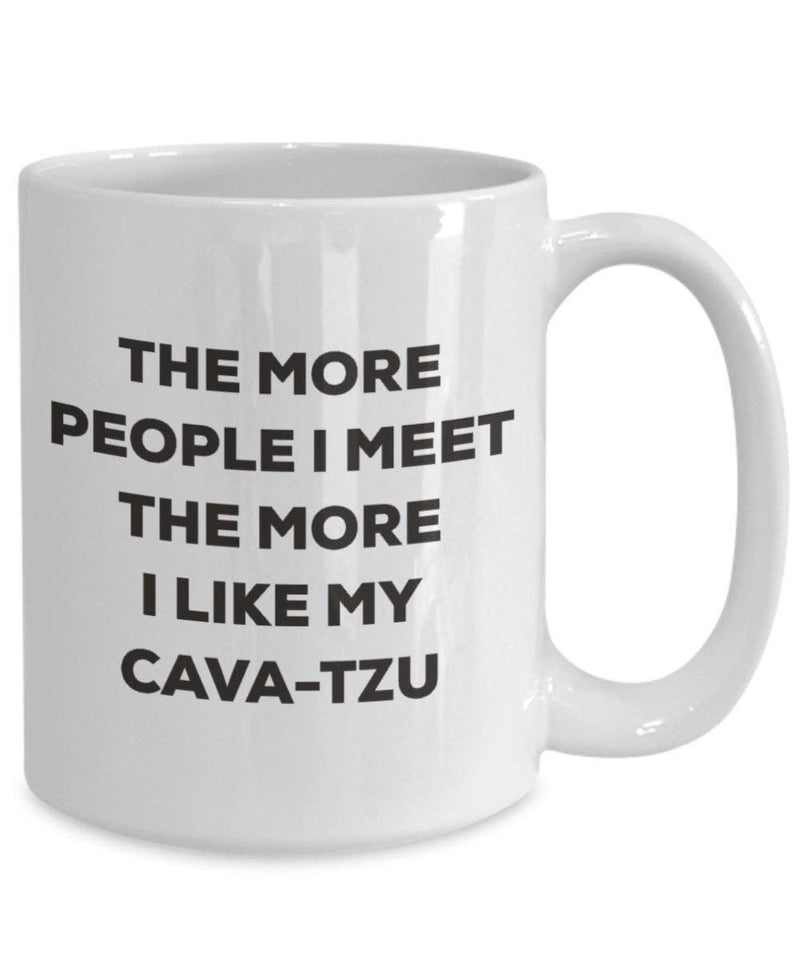 The more people I meet the more I like my Cava-tzu Mug