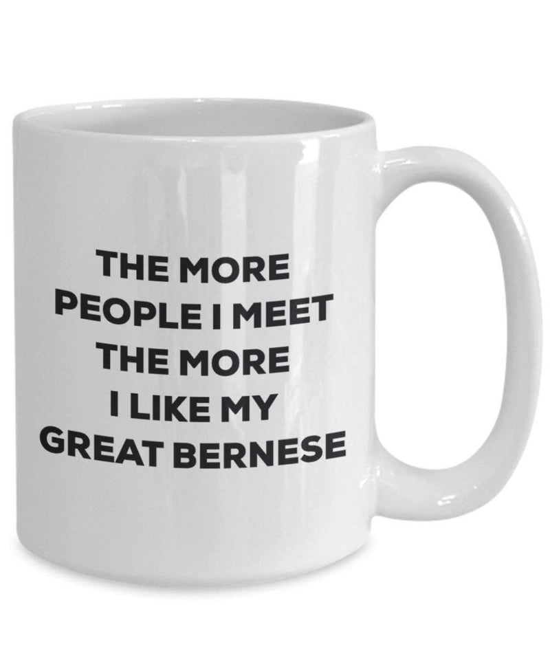 The more people I meet the more I like my Great Bernese Mug
