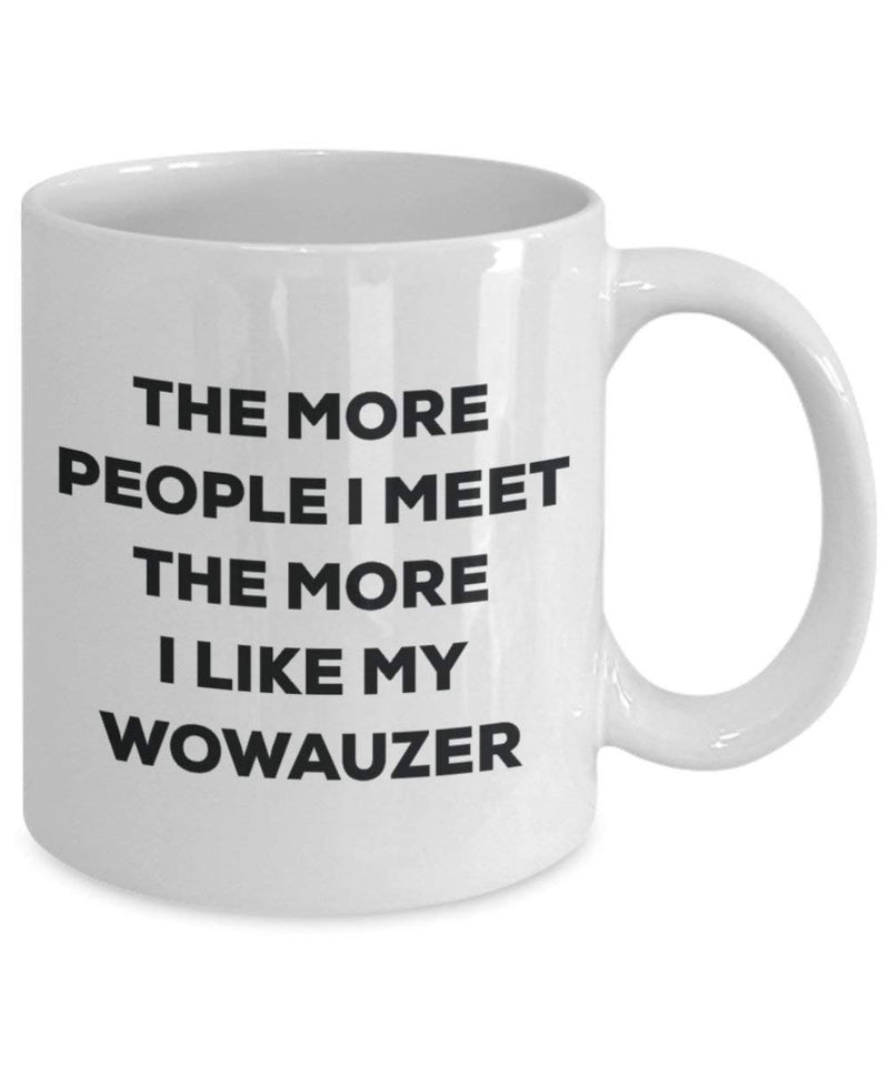 The more people i meet the more i Like My Wowauzer mug – Funny Coffee Cup – Christmas Dog Lover cute GAG regalo idea 11oz Infradito colorati estivi, con finte perline