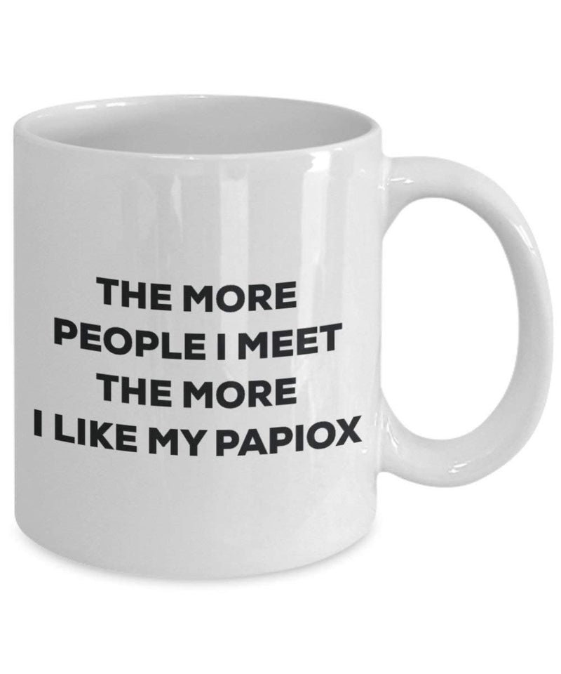 The more people I meet the more I like my Papiox Mug