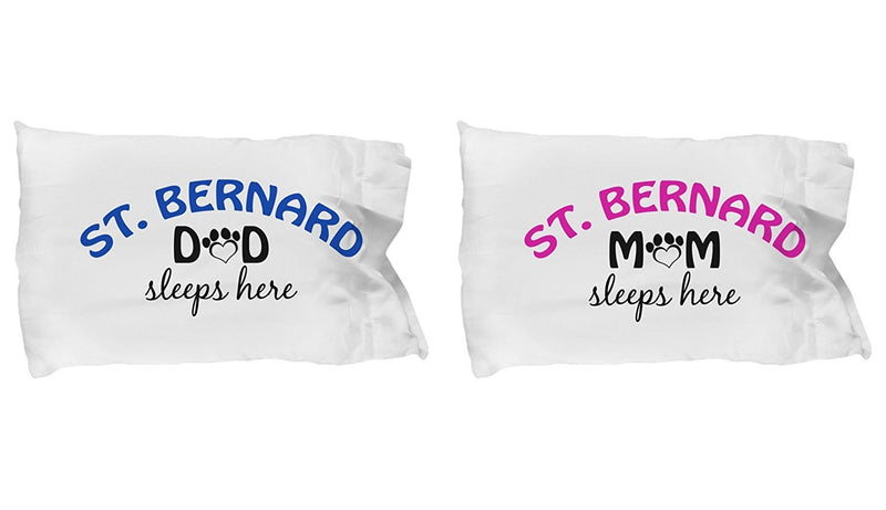 DogsMakeMeHappy St. Bernard Mom and Dad Pillowcases (Couple)