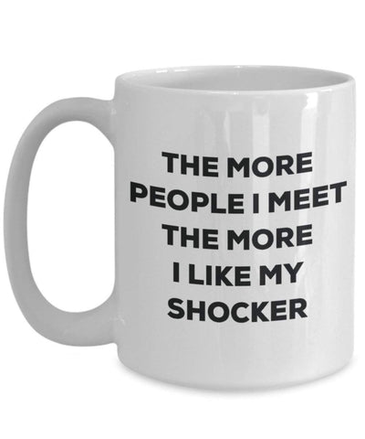 The more people i meet the more i Like My Shocker mug – Funny Coffee Cup – Christmas Dog Lover cute GAG regalo idea 11oz Infradito colorati estivi, con finte perline