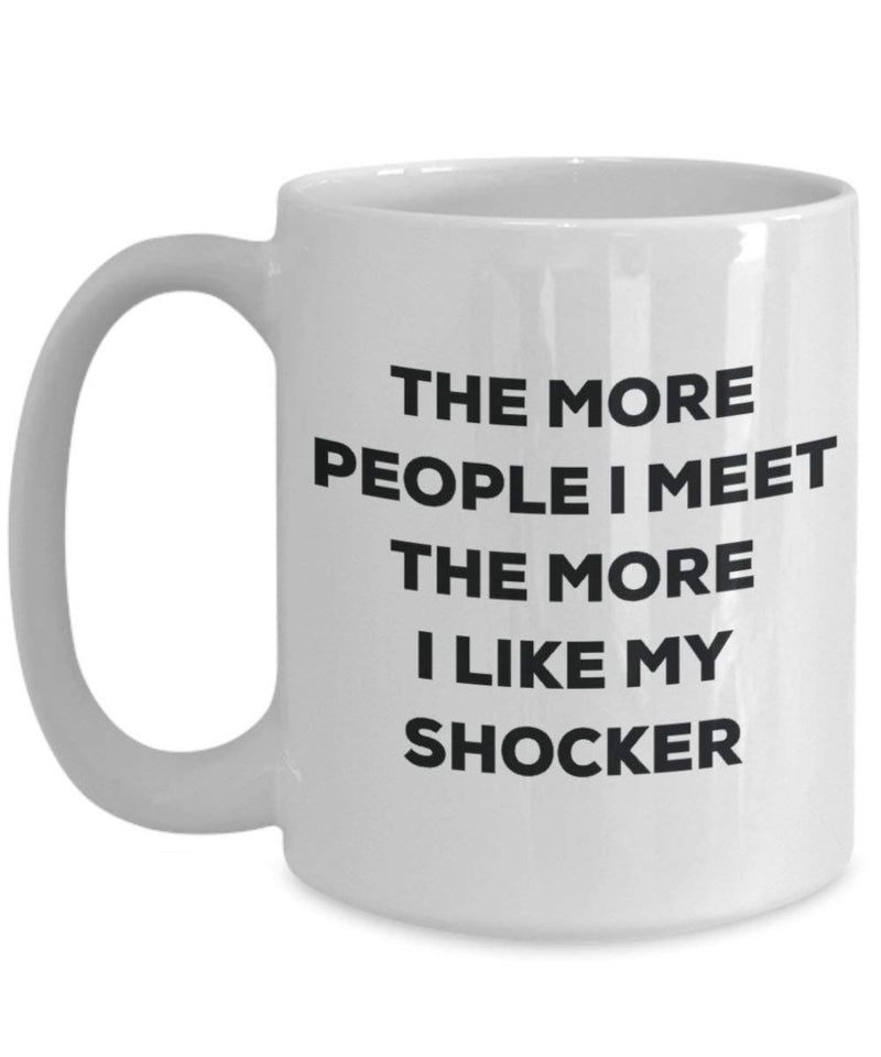 The more people i meet the more i Like My Shocker mug – Funny Coffee Cup – Christmas Dog Lover cute GAG regalo idea 11oz Infradito colorati estivi, con finte perline