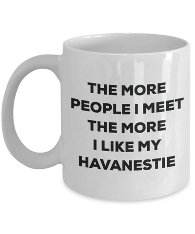 The more people I meet the more I like my Havanestie Mug