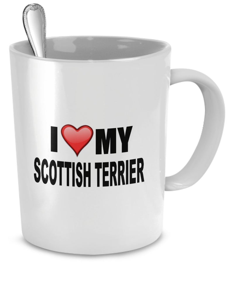 Scottish Terrier Mug - I Love My Scottish Terrier- Scottish Terrier Lover Gifts