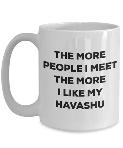 The more people I meet the more I like my Havashu Mug