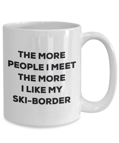 The more people I meet the more I like my Ski-border Mug