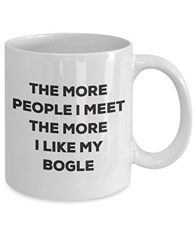 The More People I Meet The More I Like My Bogle Mug