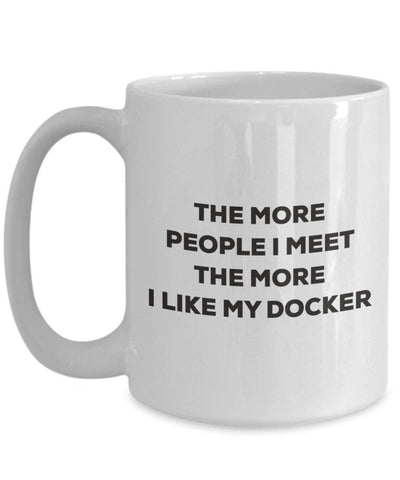 The more people I meet the more I like my Docker Mug