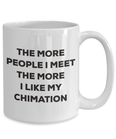 The more people I meet the more I like my Chimation Mug