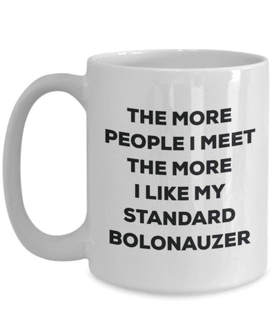 The more people i meet the more i Like My standard Bolonauzer mug – Funny Coffee Cup – Christmas Dog Lover cute GAG regalo idea 11oz Infradito colorati estivi, con finte perline