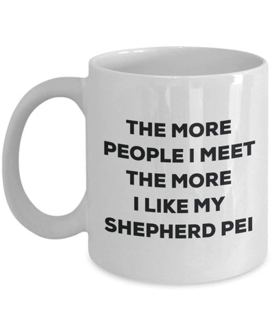 The more people I meet the more I like my Shepherd Pei Mug