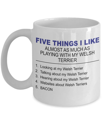 Welsh Terrier Mug - Five Thing I Like About My Welsh Terrier