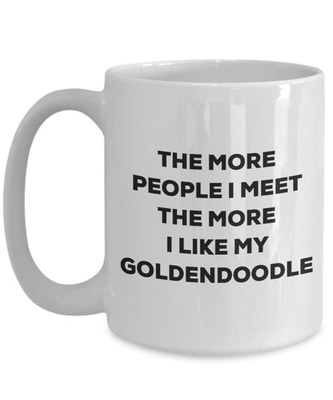 The more people I meet the more I like my Goldendoodle Mug
