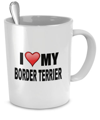 Border Terrier Mug - I Love My Border Terrier - Border Terrier Lover Gifts
