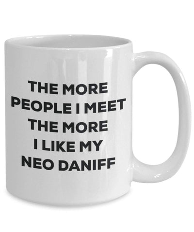 The more people I meet the more I like my Neo Daniff Mug