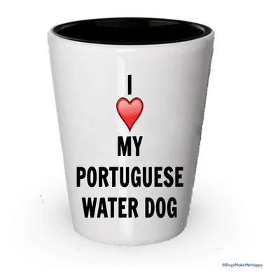 I love my Portugese Water Dog Shot Glass - Portugese Water Dog Lover gifts
