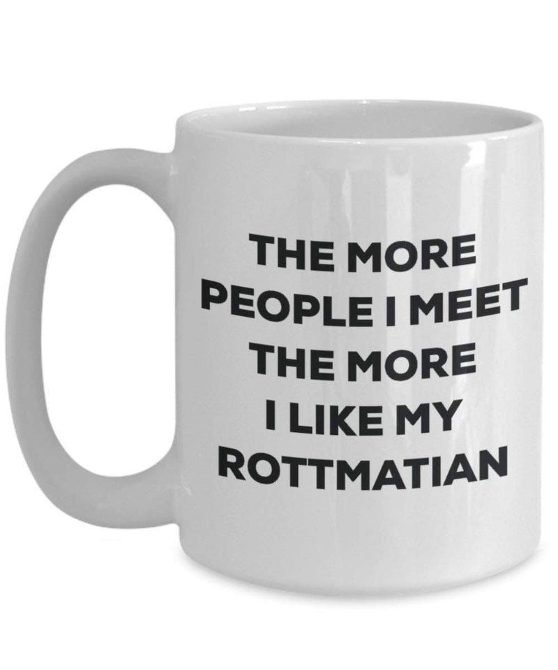 The more people I meet the more I like my Rottmatian Mug