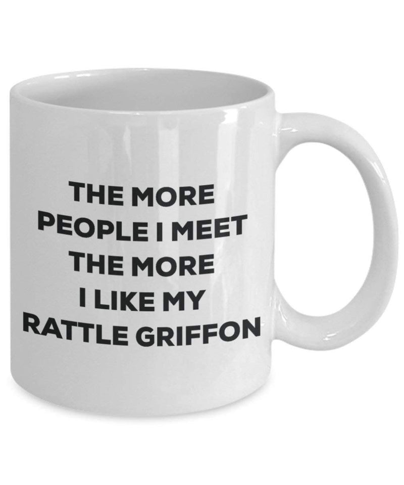 The more people I meet the more I like my Rattle Griffon Mug