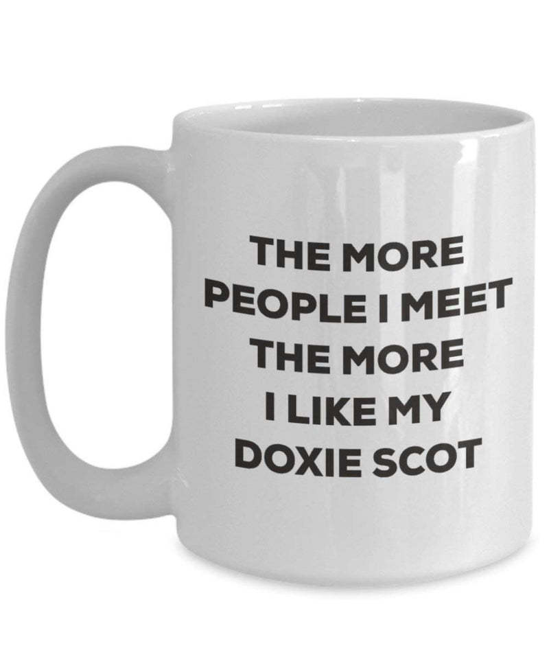 The more people I meet the more I like my Doxie Scot Mug
