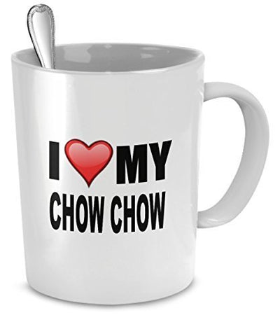 Chow Chow Mug - I Love My Chow Chow - Chow Chow Lover Gifts
