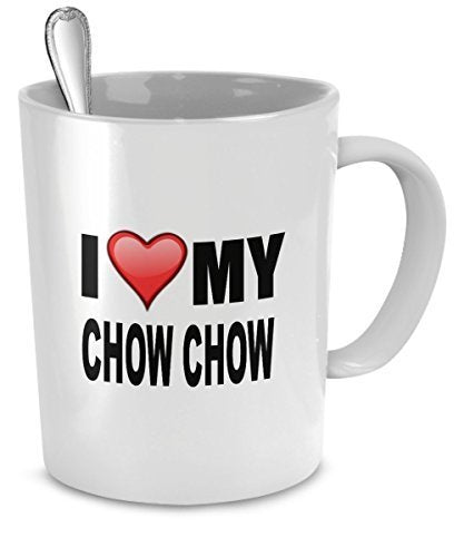 Chow Chow Mug - I Love My Chow Chow - Chow Chow Lover Gifts