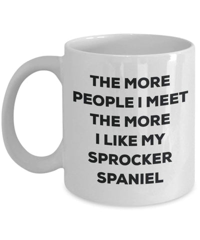The more people I meet the more I like my Sprocker Spaniel Mug