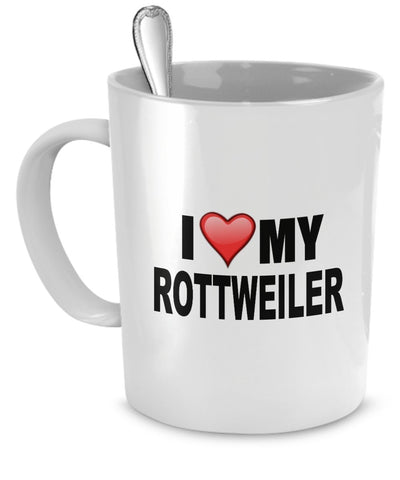 Rottweiler Mug - I Love My Rottweiler - Rottweiler Lover Gifts - 11 Oz Ceramic Mug