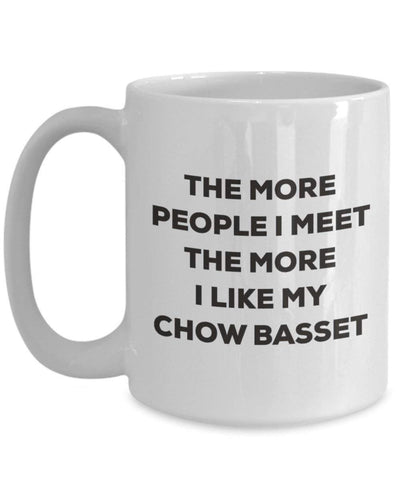 The more people I meet the more I like my Chow Basset Mug